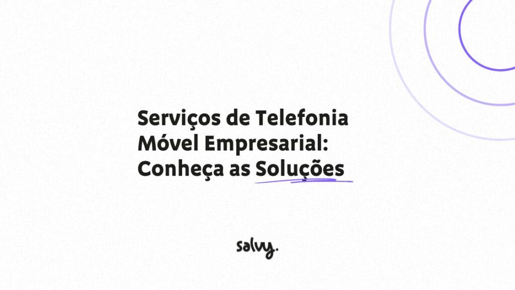 Serviços de Telefonia Móvel Empresarial